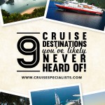9 Cruise Destinations You’ve Likely Never Heard Of